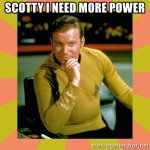 scotty-i-need-more-power.jpg